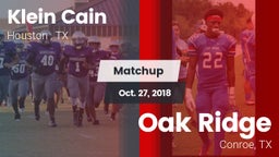 Matchup: Klein Cain High Scho vs. Oak Ridge  2018