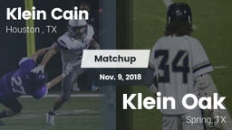 Matchup: Klein Cain High Scho vs. Klein Oak  2018