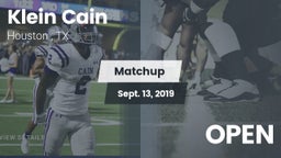 Matchup: Klein Cain High Scho vs. OPEN 2019