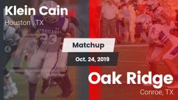 Matchup: Klein Cain High Scho vs. Oak Ridge  2019