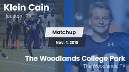 Matchup: Klein Cain High Scho vs. The Woodlands College Park  2019