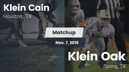 Matchup: Klein Cain High Scho vs. Klein Oak  2019