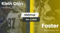 Matchup: Klein Cain High Scho vs. Foster  2020