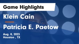 Klein Cain  vs Patricia E. Paetow  Game Highlights - Aug. 8, 2023