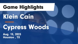 Klein Cain  vs Cypress Woods  Game Highlights - Aug. 15, 2023