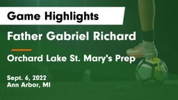 Father Gabriel Richard  vs Orchard Lake St. Mary's Prep Game Highlights - Sept. 6, 2022