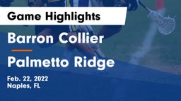 Barron Collier  vs Palmetto Ridge  Game Highlights - Feb. 22, 2022