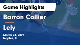 Barron Collier  vs Lely  Game Highlights - March 24, 2022