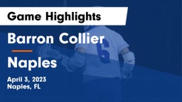 Barron Collier  vs Naples  Game Highlights - April 3, 2023