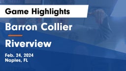 Barron Collier  vs Riverview  Game Highlights - Feb. 24, 2024