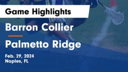 Barron Collier  vs Palmetto Ridge  Game Highlights - Feb. 29, 2024