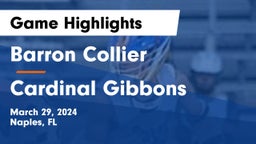 Barron Collier  vs Cardinal Gibbons  Game Highlights - March 29, 2024