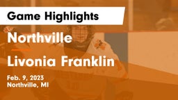 Northville  vs Livonia Franklin Game Highlights - Feb. 9, 2023
