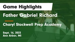 Father Gabriel Richard  vs Charyl Stockwell Prep Academy Game Highlights - Sept. 16, 2023