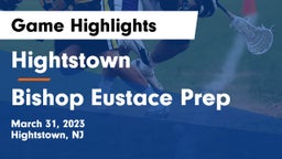 Hightstown  vs Bishop Eustace Prep  Game Highlights - March 31, 2023