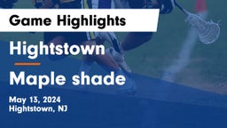 Hightstown  vs Maple shade  Game Highlights - May 13, 2024