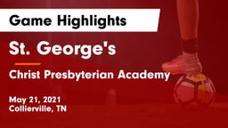 St. George's  vs Christ Presbyterian Academy  Game Highlights - May 21, 2021