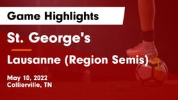 St. George's  vs Lausanne (Region Semis)  Game Highlights - May 10, 2022