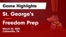 St. George's  vs Freedom Prep Game Highlights - March 20, 2023