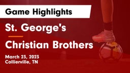 St. George's  vs Christian Brothers  Game Highlights - March 23, 2023