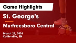 St. George's  vs Murfreesboro Central  Game Highlights - March 22, 2024