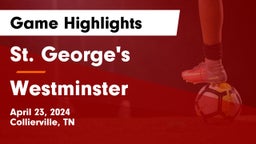 St. George's  vs Westminster  Game Highlights - April 23, 2024
