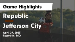 Republic  vs Jefferson City  Game Highlights - April 29, 2023