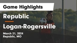 Republic  vs Logan-Rogersville  Game Highlights - March 21, 2024