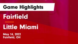 Fairfield  vs Little Miami Game Highlights - May 14, 2022
