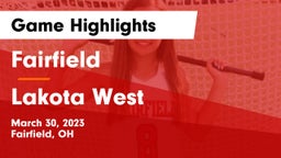 Fairfield  vs Lakota West  Game Highlights - March 30, 2023