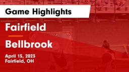 Fairfield  vs Bellbrook  Game Highlights - April 15, 2023
