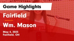 Fairfield  vs Wm. Mason  Game Highlights - May 4, 2023