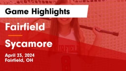 Fairfield  vs Sycamore  Game Highlights - April 23, 2024