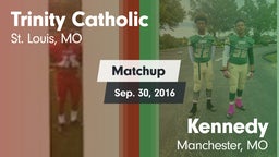 Matchup: Trinity Catholic vs. Kennedy  2016