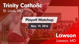 Matchup: Trinity Catholic vs. Lawson  2016