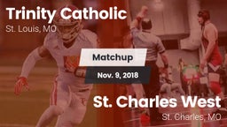 Matchup: Trinity Catholic vs. St. Charles West  2018