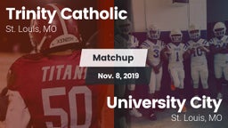 Matchup: Trinity Catholic vs. University City  2019