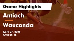 Antioch  vs Wauconda  Game Highlights - April 27, 2023