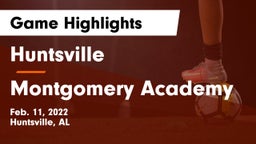 Huntsville  vs Montgomery Academy  Game Highlights - Feb. 11, 2022