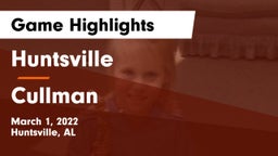 Huntsville  vs Cullman  Game Highlights - March 1, 2022