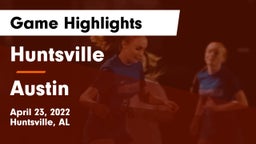 Huntsville  vs Austin  Game Highlights - April 23, 2022