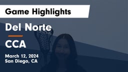Del Norte  vs CCA Game Highlights - March 12, 2024