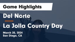 Del Norte  vs La Jolla Country Day Game Highlights - March 20, 2024