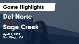 Del Norte  vs Sage Creek Game Highlights - April 5, 2024