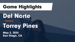 Del Norte  vs Torrey Pines Game Highlights - May 3, 2024