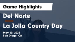 Del Norte  vs La Jolla Country Day Game Highlights - May 10, 2024