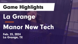 La Grange  vs Manor New Tech Game Highlights - Feb. 23, 2024