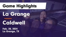 La Grange  vs Caldwell  Game Highlights - Feb. 28, 2024