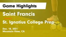 Saint Francis  vs St. Ignatius College Prep Game Highlights - Dec. 18, 2021