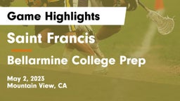 Saint Francis  vs Bellarmine College Prep  Game Highlights - May 2, 2023
